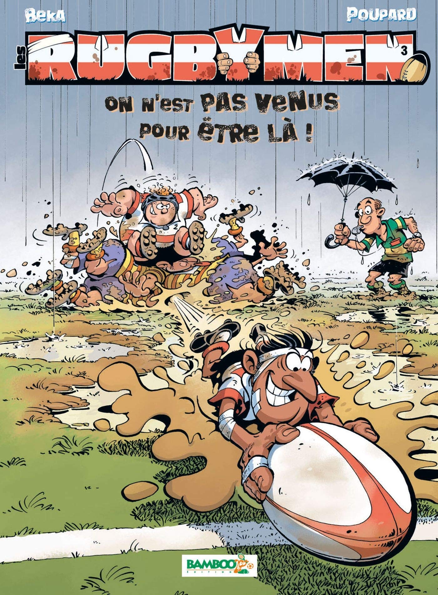 Les Rugbymen - On n'est pas venus pour être là ! (Tome 3)