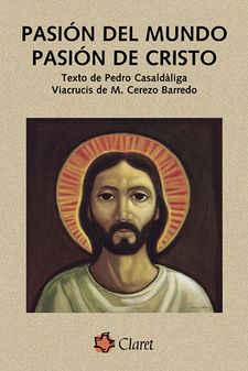 Pasión del mundo, pasión de Cristo