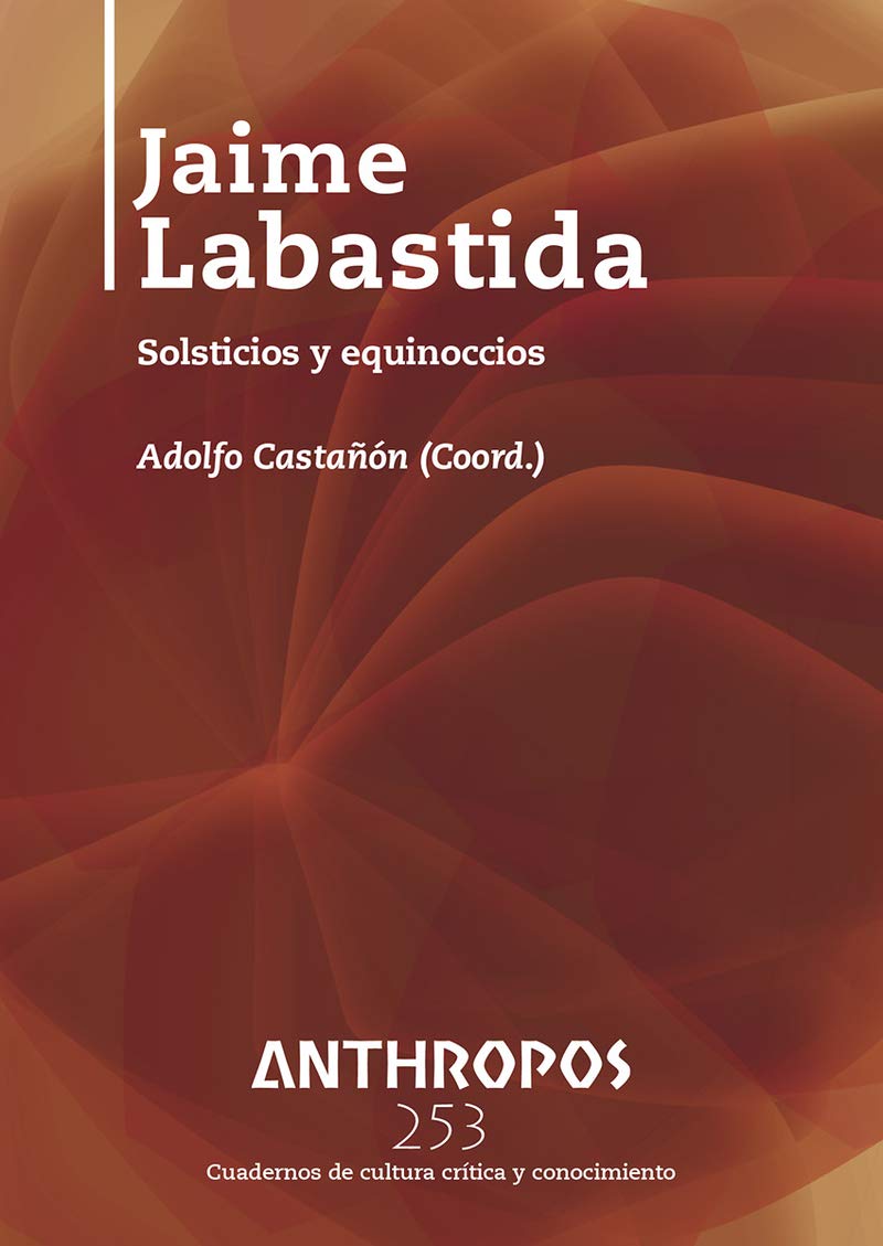 Jaime Labastida: solsticios y equinocios