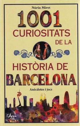 1001 curiositats de la història de Barcelona. Anècdotes i jocs