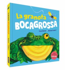 La granota bocagrossa (pop-up)