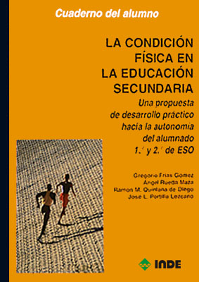 La condición física en la educación secundaria. 1º y 2º de E.S.O.. Cuaderno del alumno