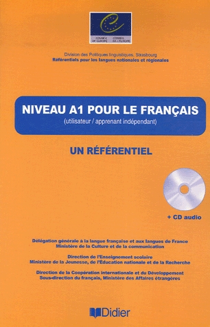 Niveau A1 pour le français. Utilisateur / apprenant élémentaire. Un référentiel (+CD Audio)