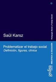 Problematizar el trabajo social. Definición, figuras, clínica