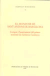 El monestir de Sant Antoni de Barcelona. L'origen i l'assentament del primer monasteri de clarisses a Catalunya