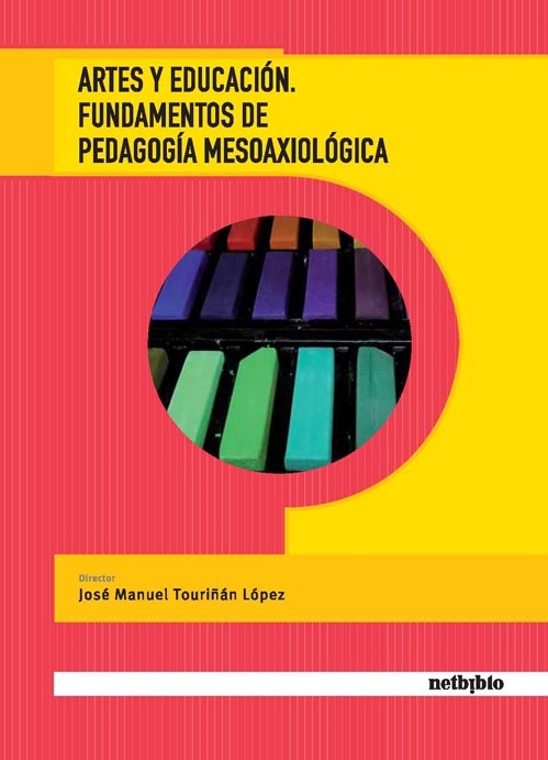 Artes y educacion. Fundamentos de pedagogía mesoaxiológica