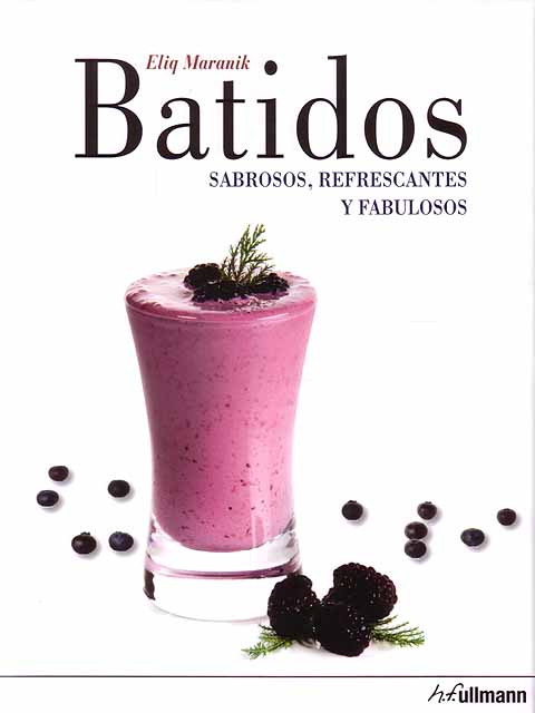 Batidos. Saborsos, refrescantes y fabulosos