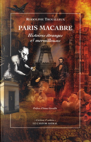 Paris macabre - Histoires étranges & merveilleuses