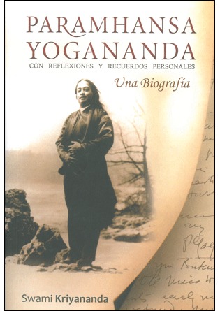 Paramhansa Yogananda: una biografía