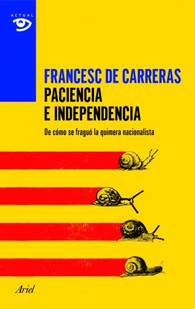 Paciencia e independencia. La agenda oculta del nacionalismo