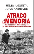 Atraco a la memoria. Un recorrido histórico por la vida política de Julio Anguita