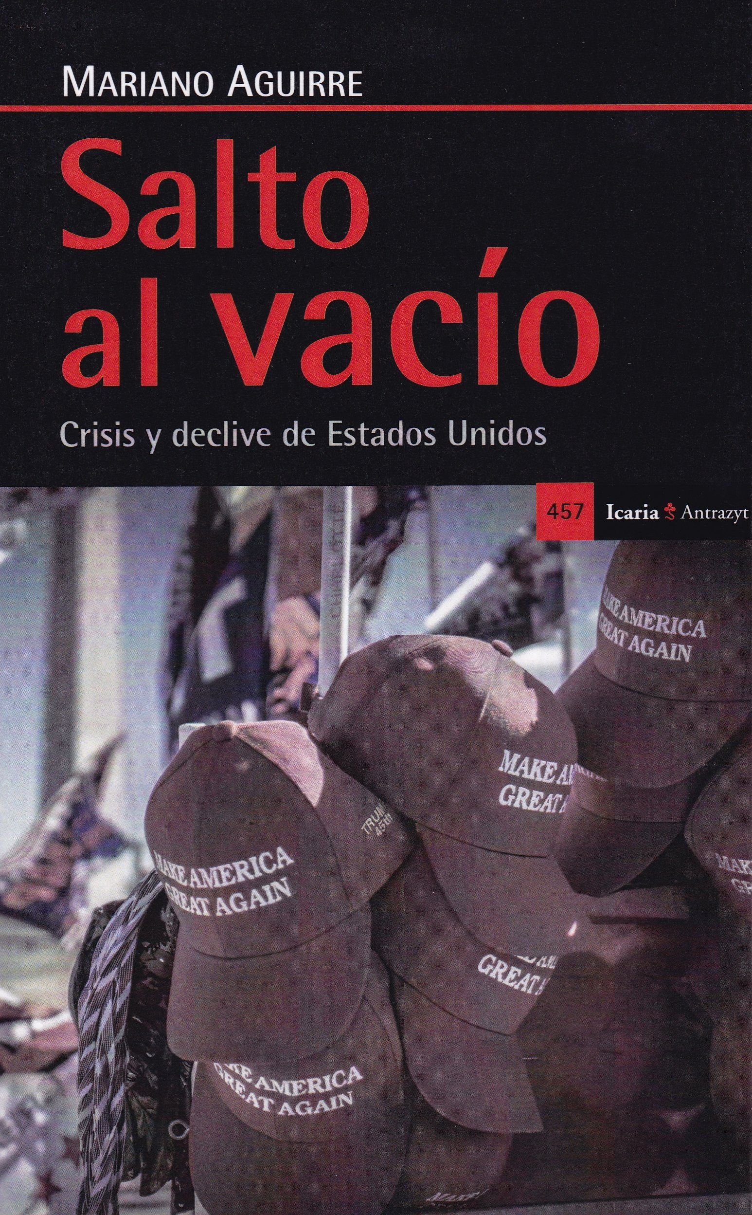 Salto al vacío. Crisis y declive de Estados Unidos