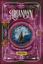 Arianwyn 3, una bruixa de veritat