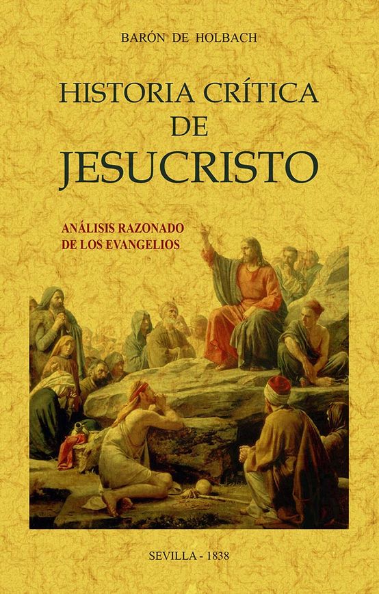 Historia crítica de Jesucristo (o análisis razonado de los Evangelios)