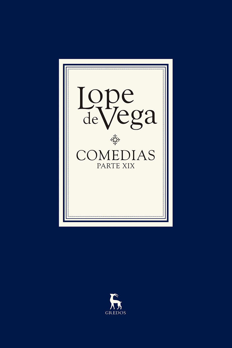 Comedias de Lope de Vega: Parte XIX (Tomos I y II)