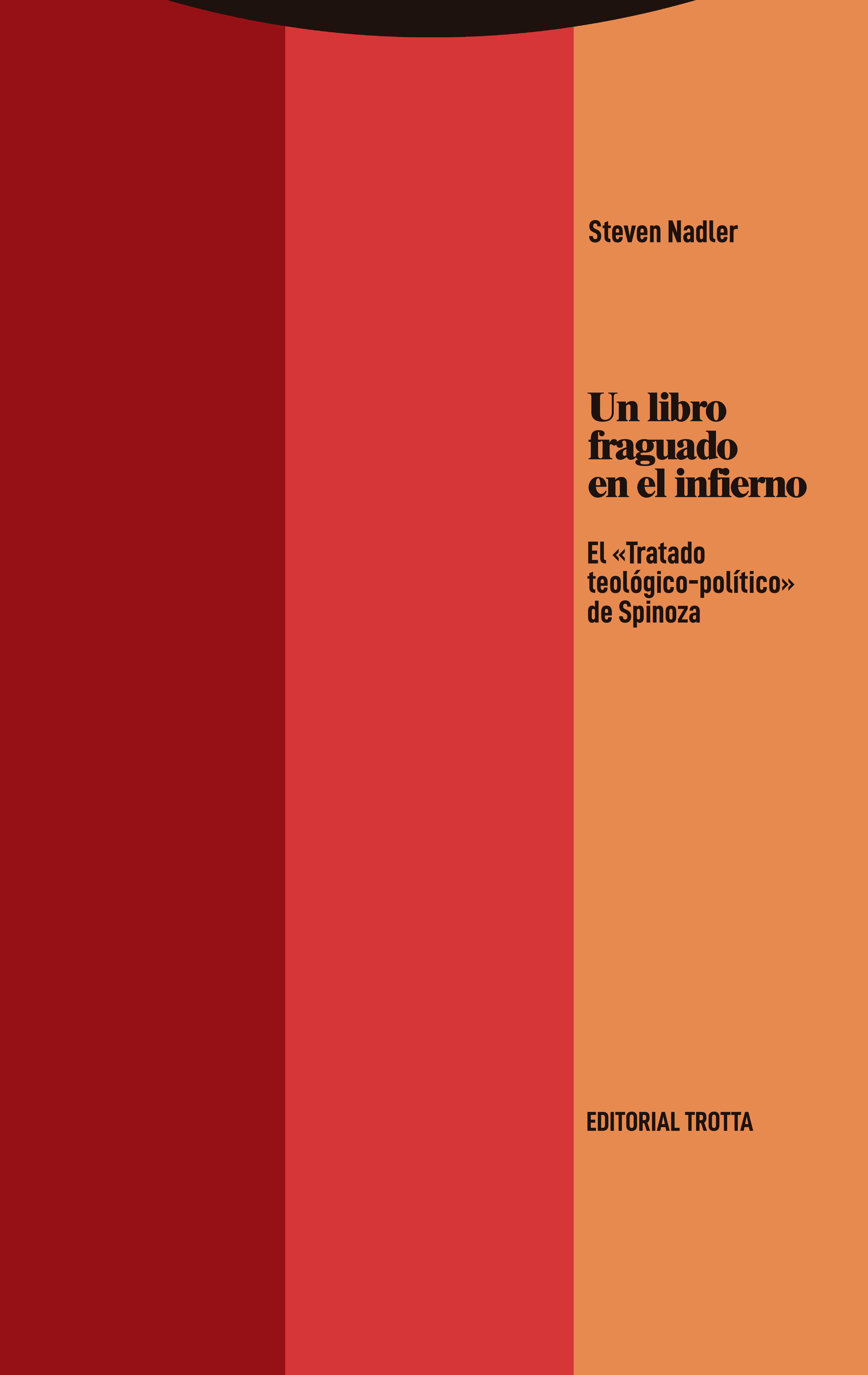 Un libro fraguado en el infierno: el «Tratado teológico-político» de Spinoza