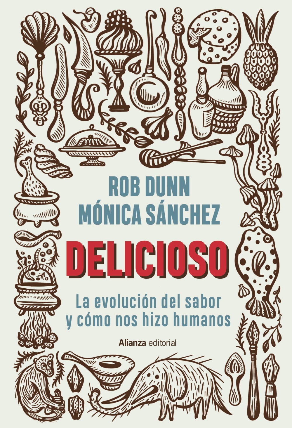 Delicioso. La evolución del sabor y cómo nos hizo humanos