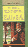 Diccionario teológico-espiritual de San Juan de Ávila