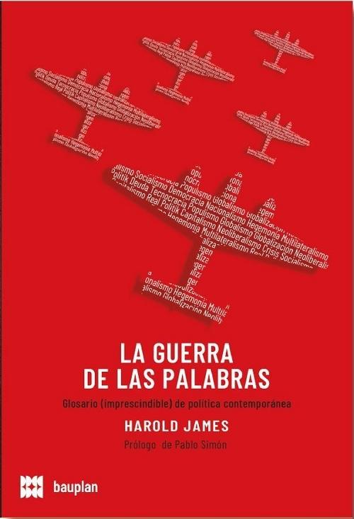 La guerra de las palabras. Un glosario (imprescindible) de política contemporánea