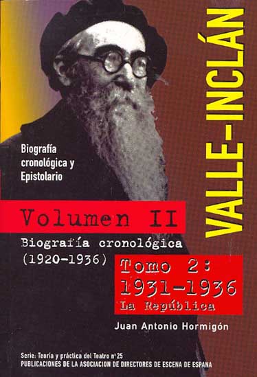 Valle Inclán: Biografía, cronología y epistolario (Vol. II: Biografía cronológica, 1920-1936)  2 vols.