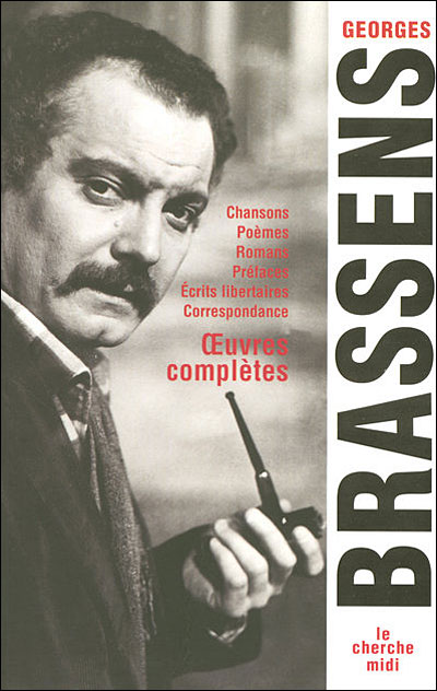 Georges Brassens. Oeuvres complètes