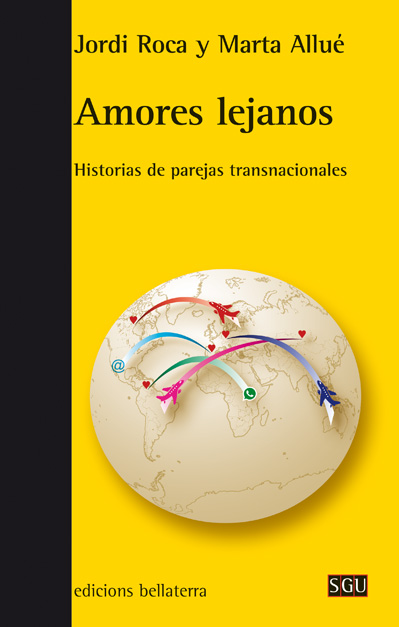 Amores lejanos. Historias de parejas transnacionales