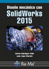 Diseño mecánico con Solidworks 2015