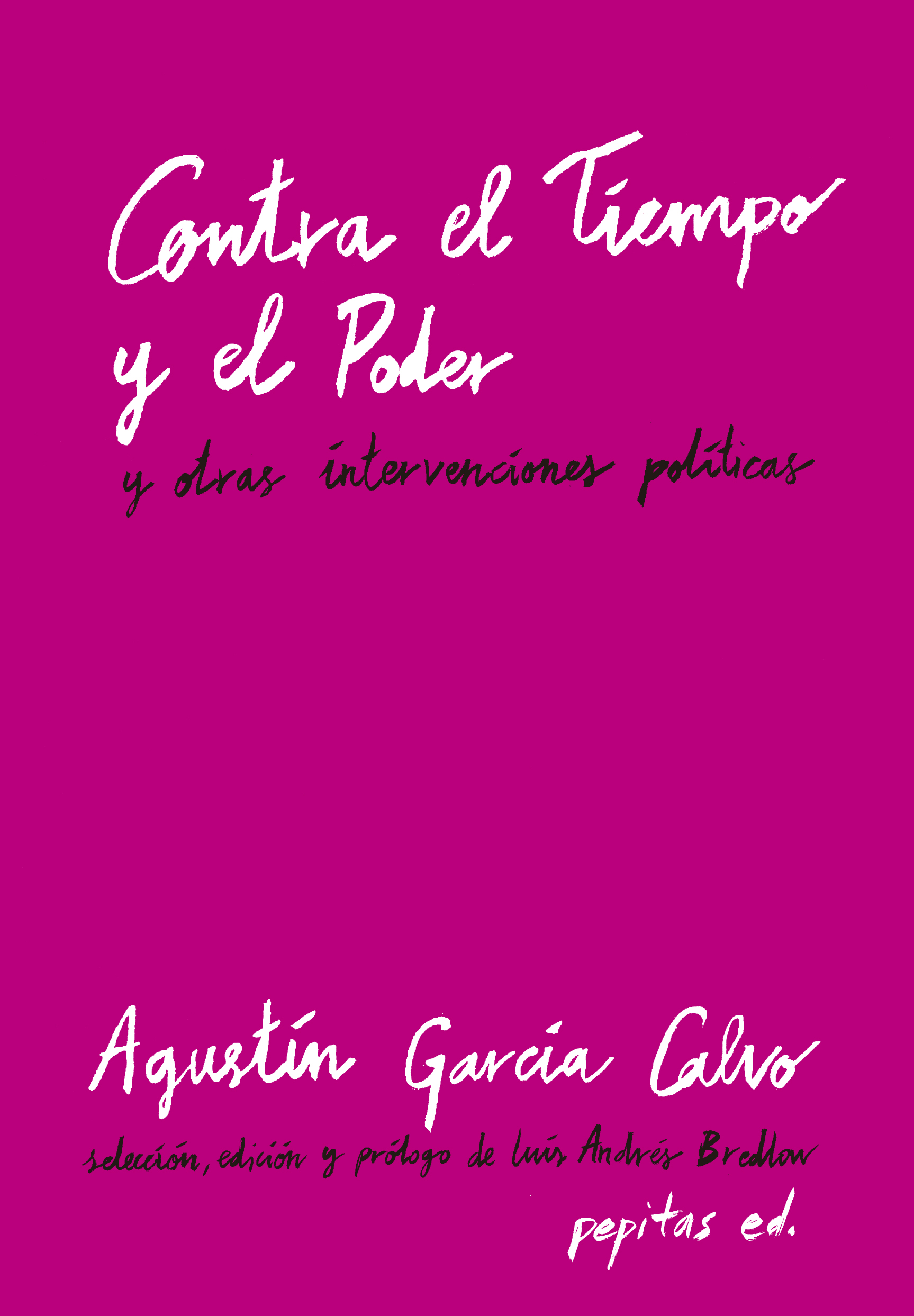 Contra el Tiempo y el Poder (y otras intervenciones políticas)