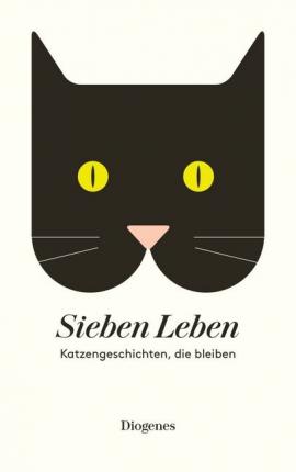 Sieben Leben : Katzengeschichten, die bleiben