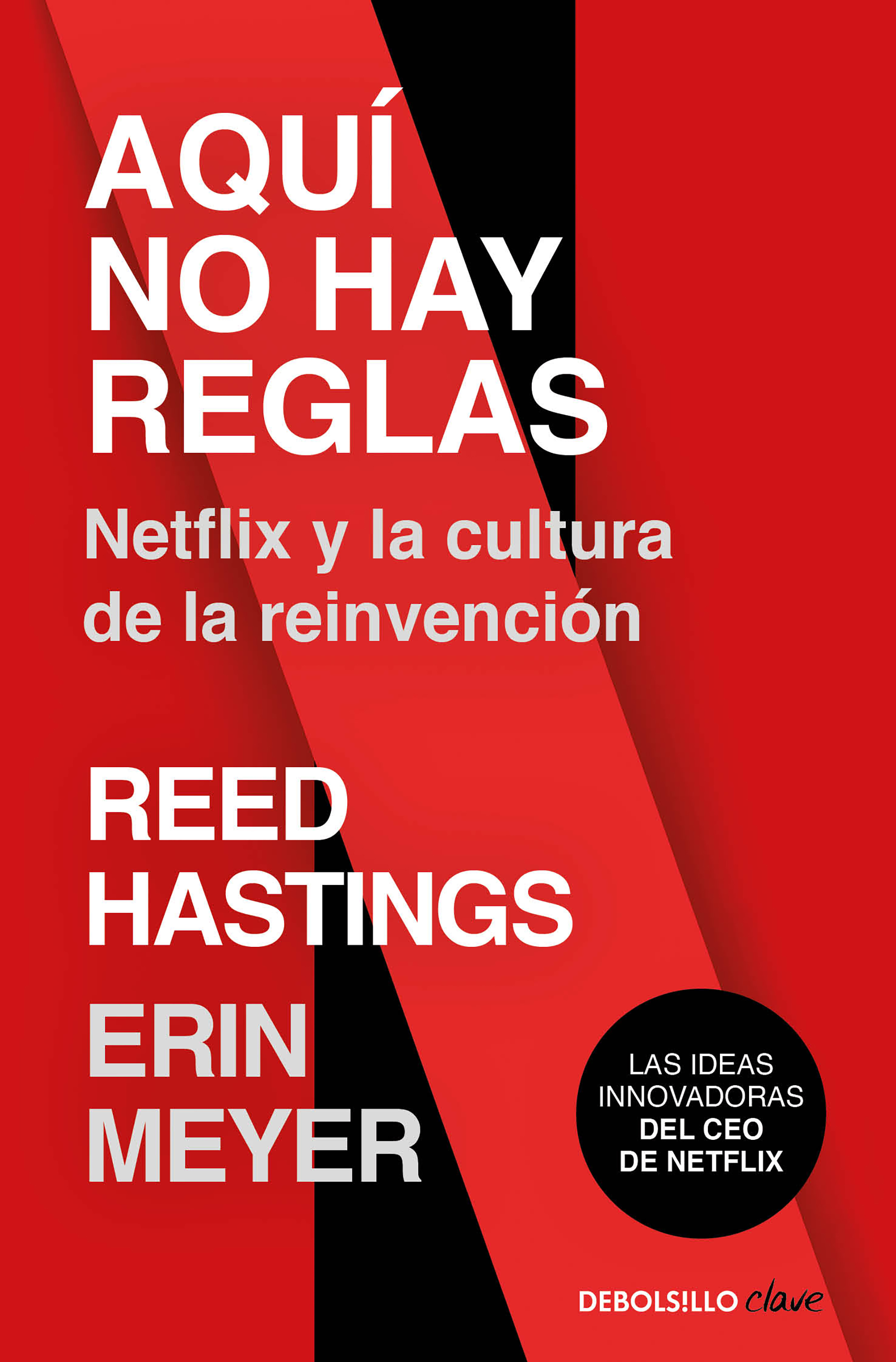 Aquí no hay reglas. Netflix y la cultura de la reinvención