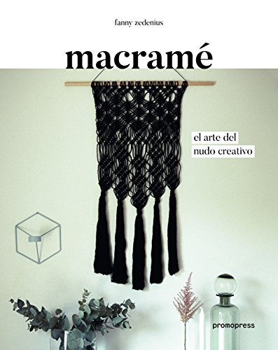 Macramé. El arte del nudo creativo