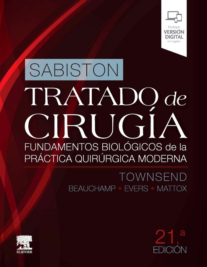 SABISTON. TRATADO DE CIRUGIA. FUNDAMENTOS BIOLOGICOS DE LA PRACTICA QUIRURGICA M