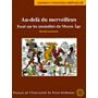 Au-delà du merveilleux. Essai sur les mentalités du Moyen Age