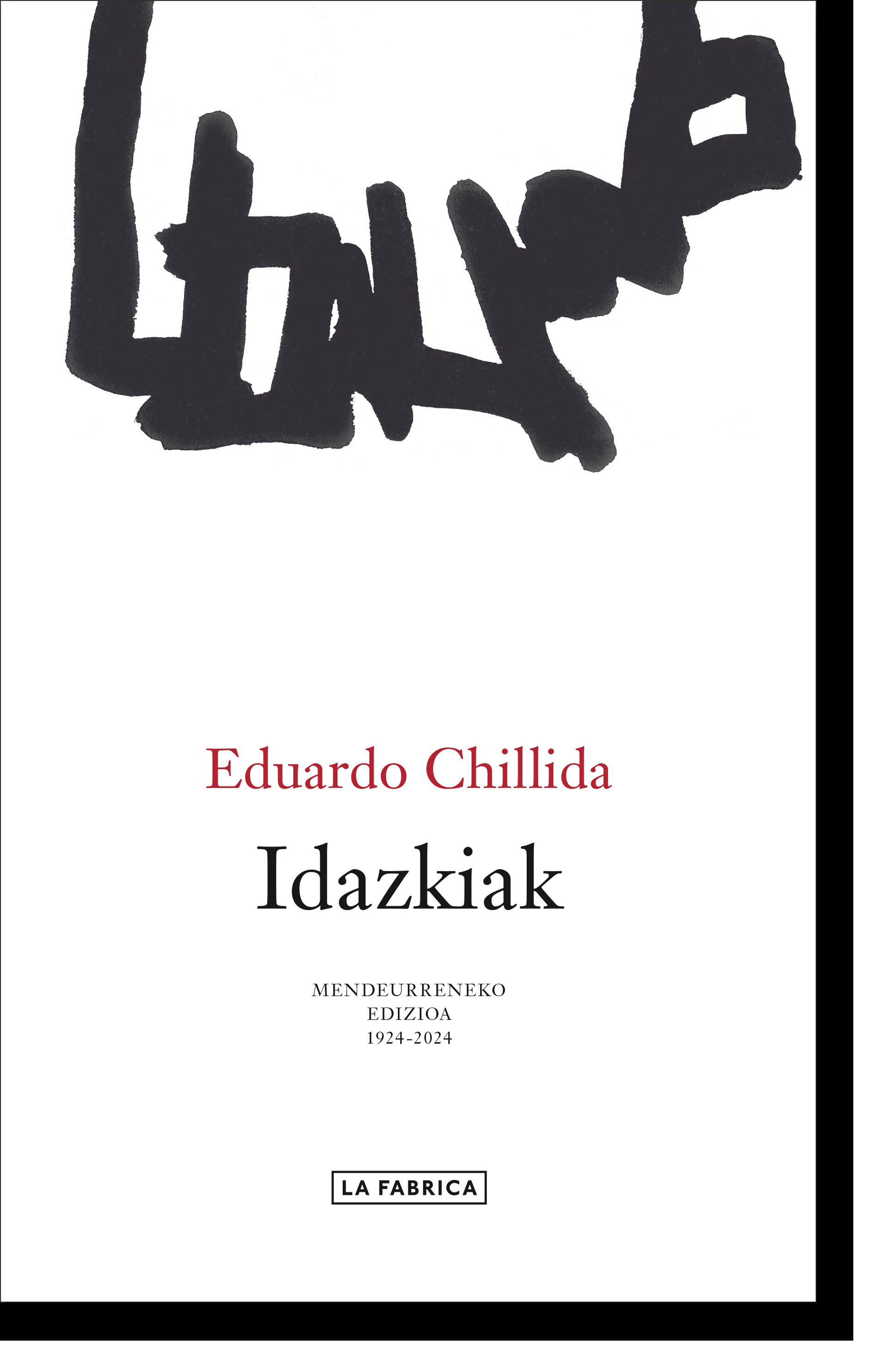 Eduardo Chillida. Idazkiak. Mendeurreneko edizioa 1924-2024