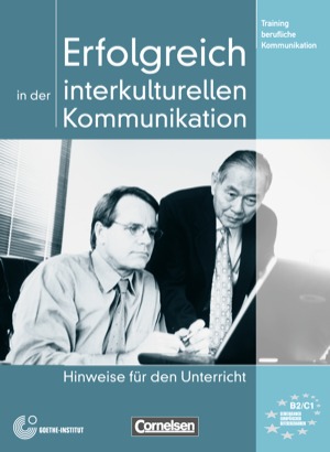 Erfolgreich in der interkulturellen Kommunikation. Hinweise für den Unterricht