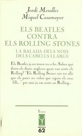 Els Beatles contra els Rolling Stones: La balada dels nois dels cabells llargs (teatre)