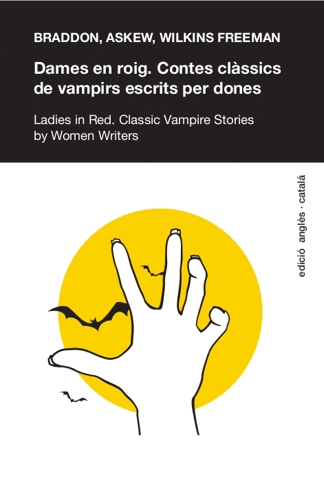 Dames en roig. Contes clàssics de vampirs escrits per dones/ Ladies in Red. Classic Vampire Stories by Women Writers