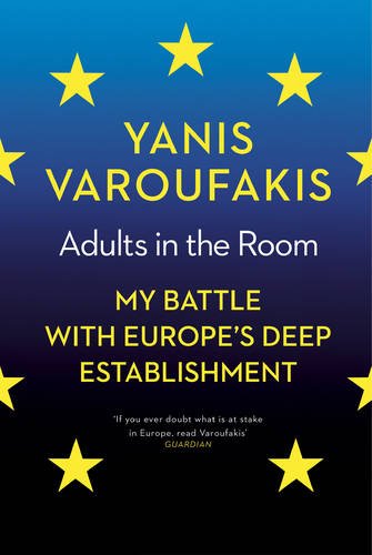 Adults in the Room. My battle with europe's deep establishment