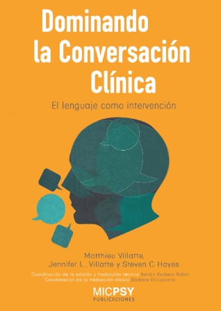 Dominando la conversación clínica. El lenguaje como intervención