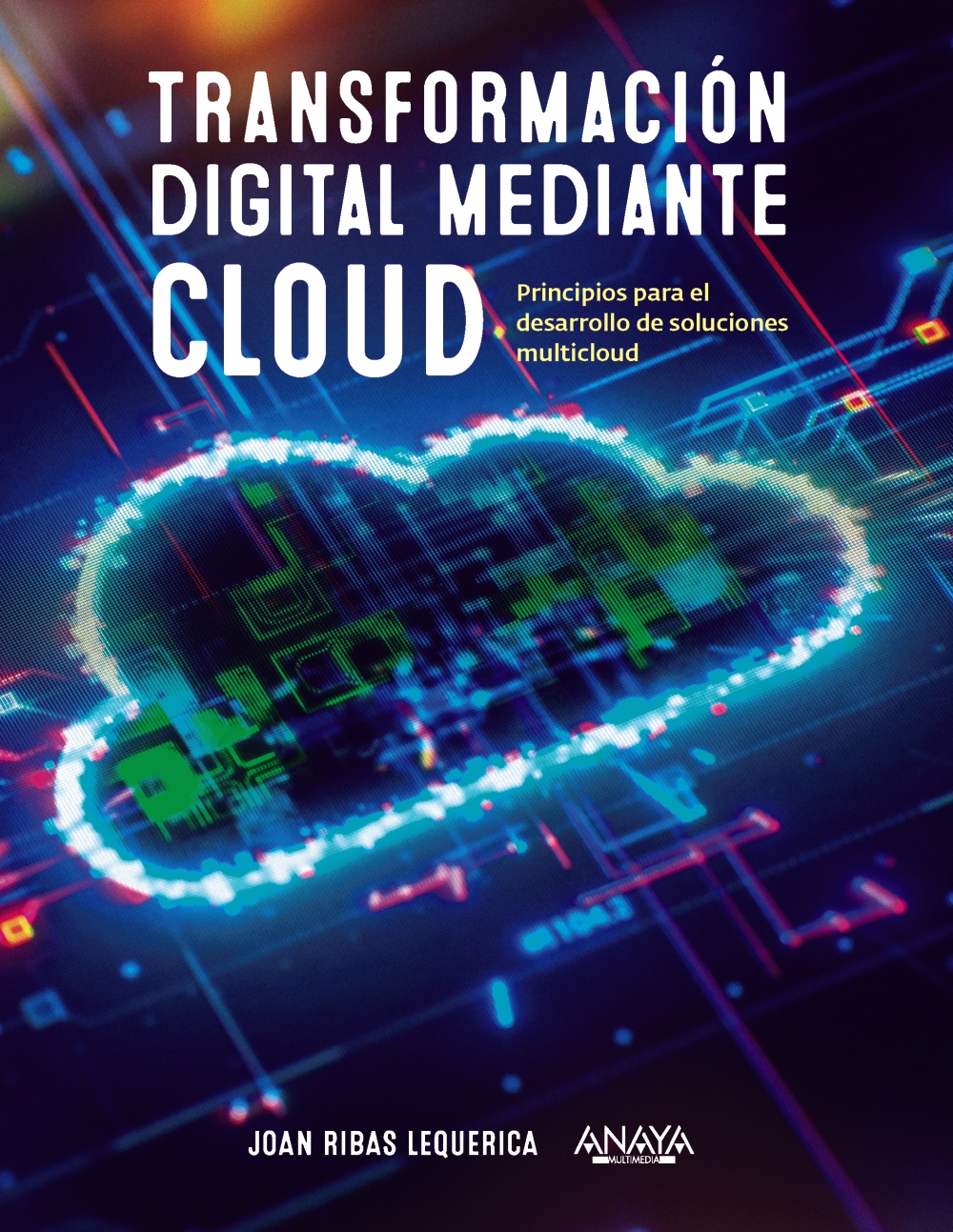 Transformación digital mediante cloud. Principios para el desarrollo de soluciones multicloud