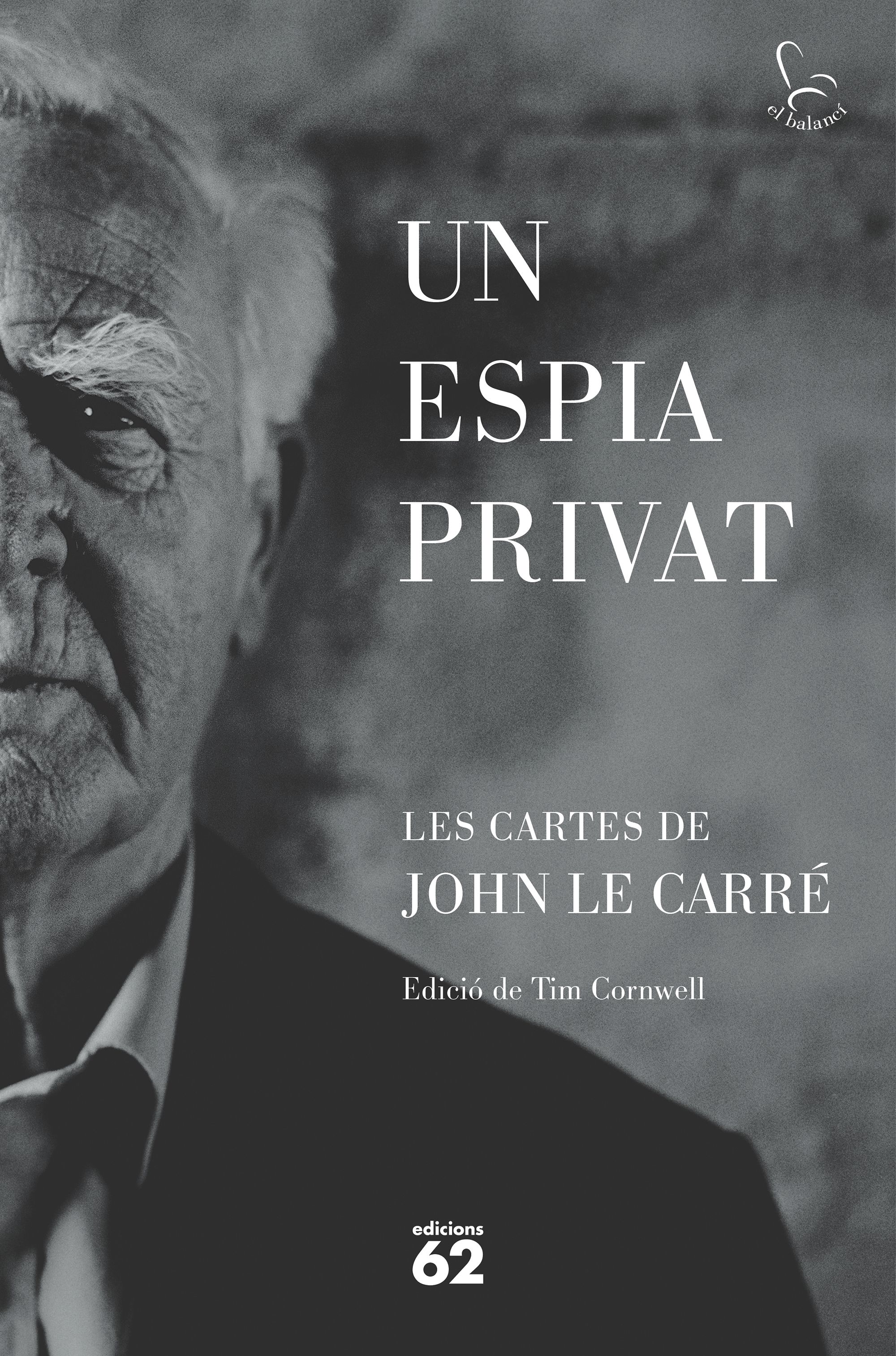 Un espia privat: les cartes de John le Carré (Edició de Tim Cornwell)