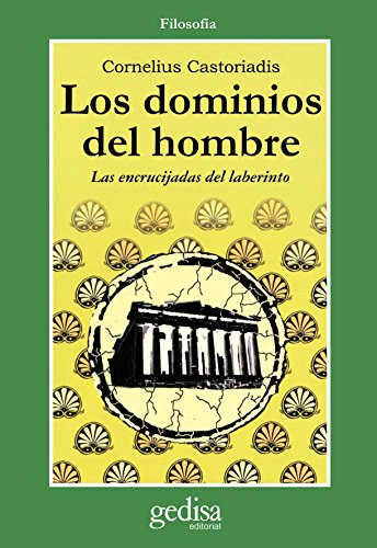 Los dominios del hombre: las encrucijadas del laberinto