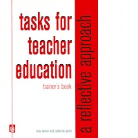 Tasks for teacher education. trainer's book. A reflective approach