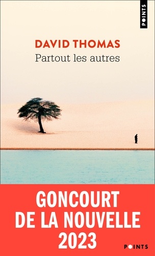 Partout les autres (Goncourt de la nouvelle 2023)