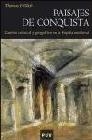 Paisajes de conquista. Cambio cultural y geográfico en la España medieval