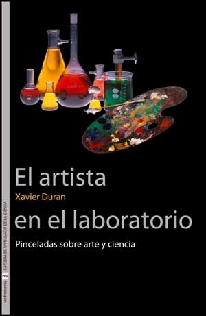 El artista en el laboratorio. Pinceladas sobre arte y ciencia