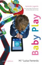 Baby play. Jugar para aprender (de 0 a 12 años)