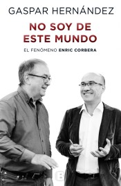 No soy de este mundo.El fenómeno Enric Corbera