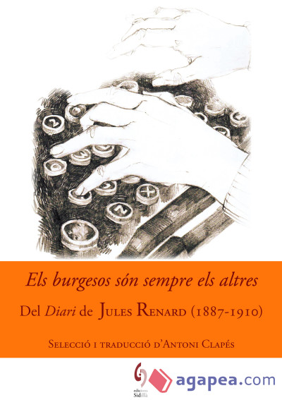 Els burgesos són sempre els altres (Del diari de Jules Renard 1887-1910)