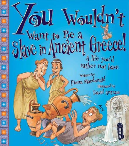 You Wouldn't Want to Be a Slave in Ancient Greece!